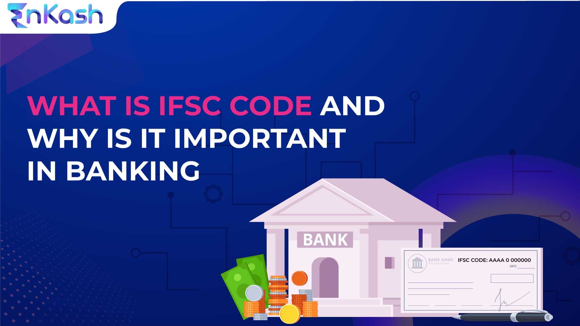 What is IFSC Code in banking? Why it is Important