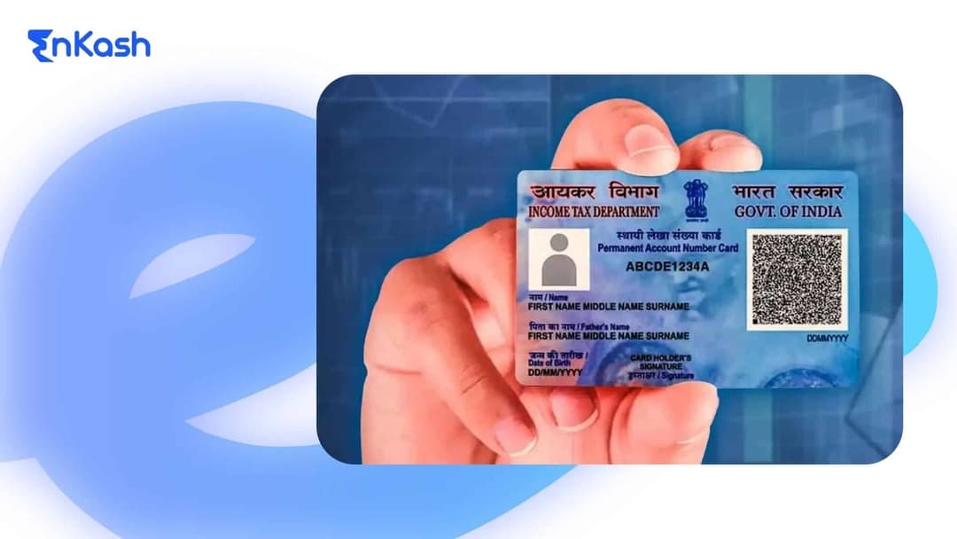 Complete PAN Card Overview: Uses, Types, and Application| EnKash