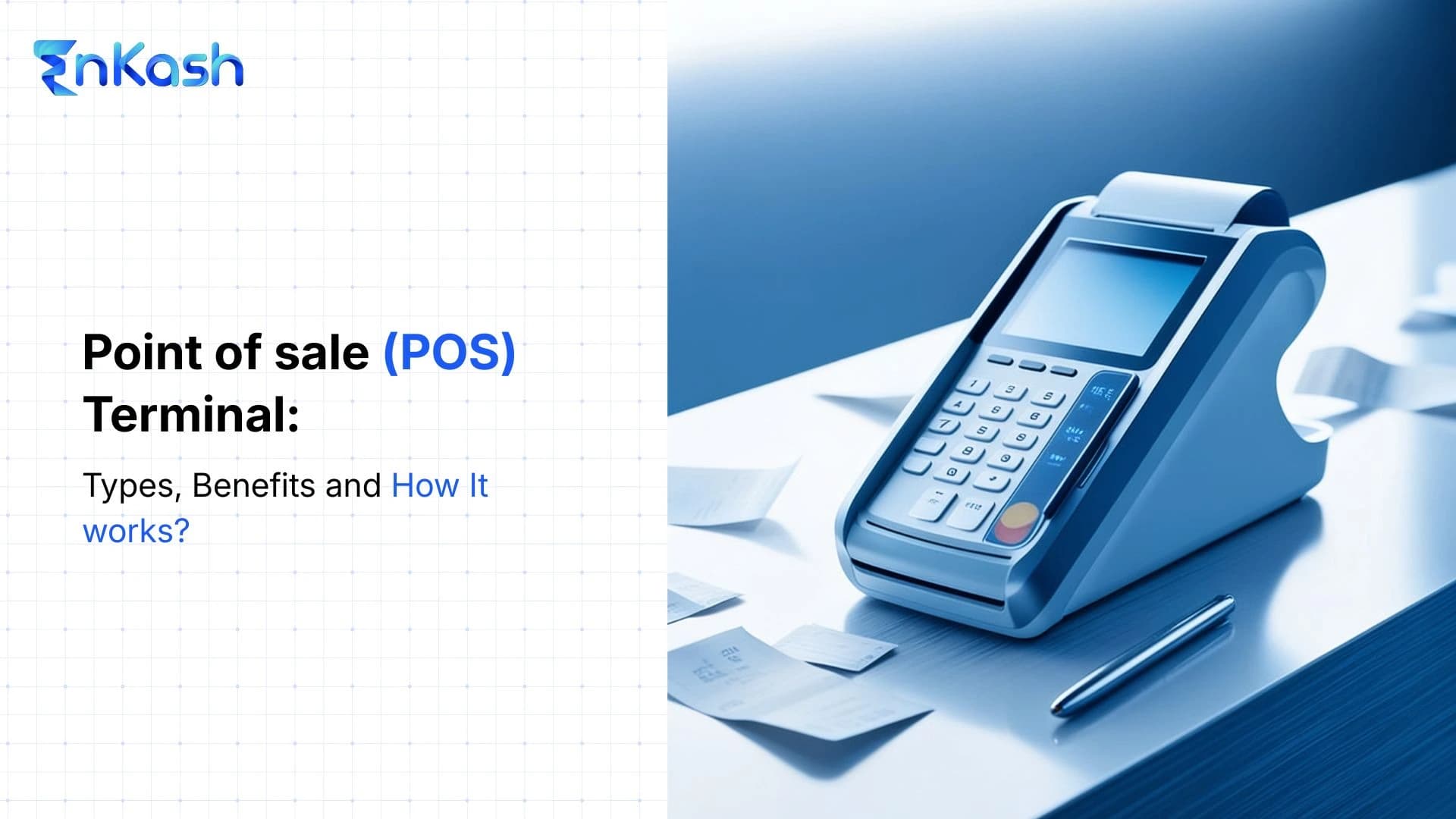 Point of Sale (POS) Terminal: Types, Benefits, and How It Works