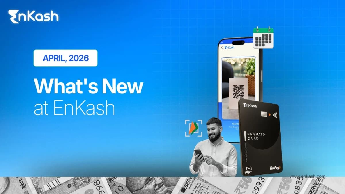 What's New at EnKash: April 2026