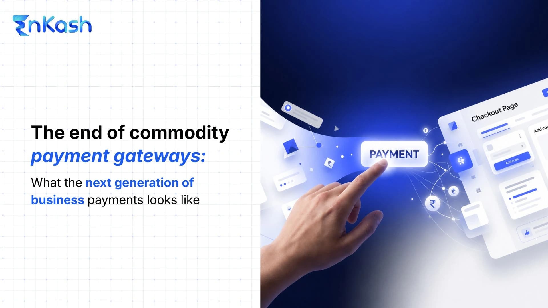 The End of Commodity Payment Gateways: What the Next Generation of Business Payments Looks Like
