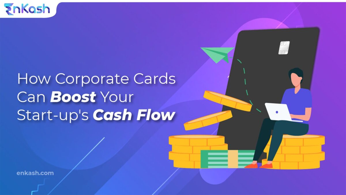 How Corporate Cards Can Boost Your Start-up’s Cash Flow
