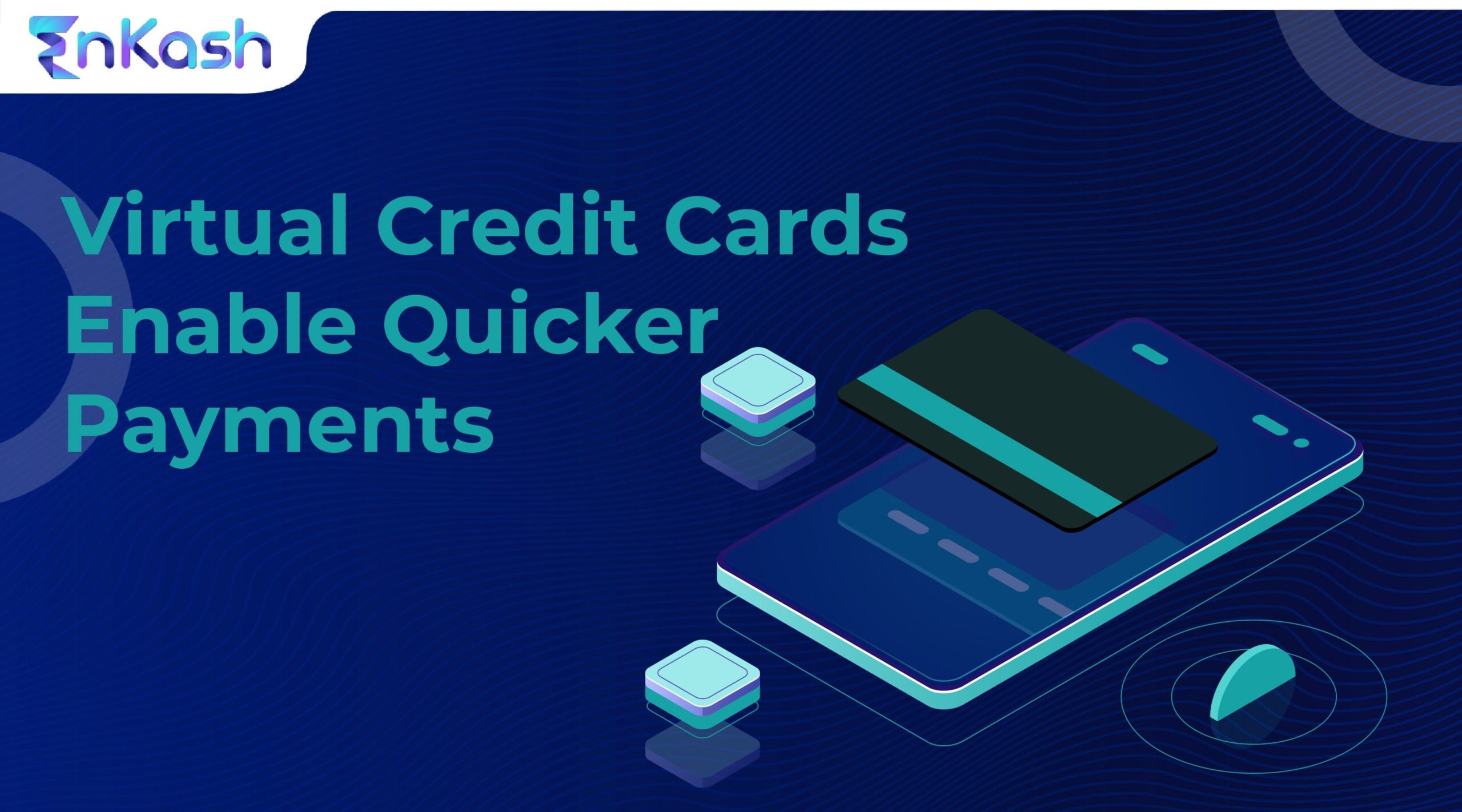 Virtual Credit Cards Enable Quicker Payments