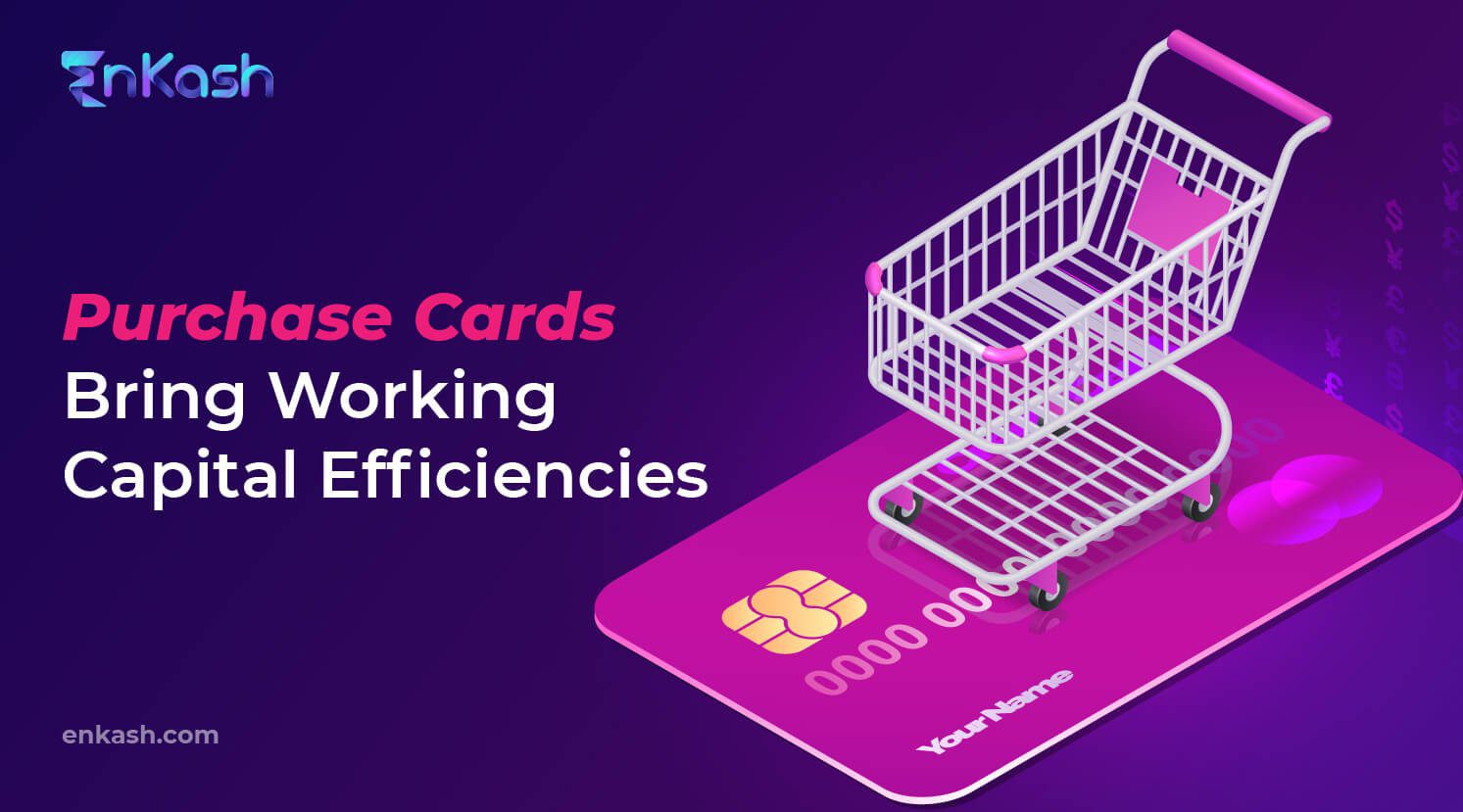 Purchase Cards Bring Working Capital Efficiency