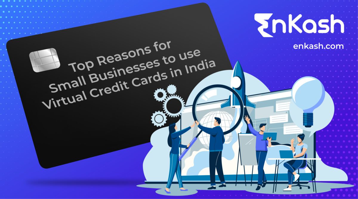 Top Reasons for Small Businesses to Use Virtual Credit Cards in India
