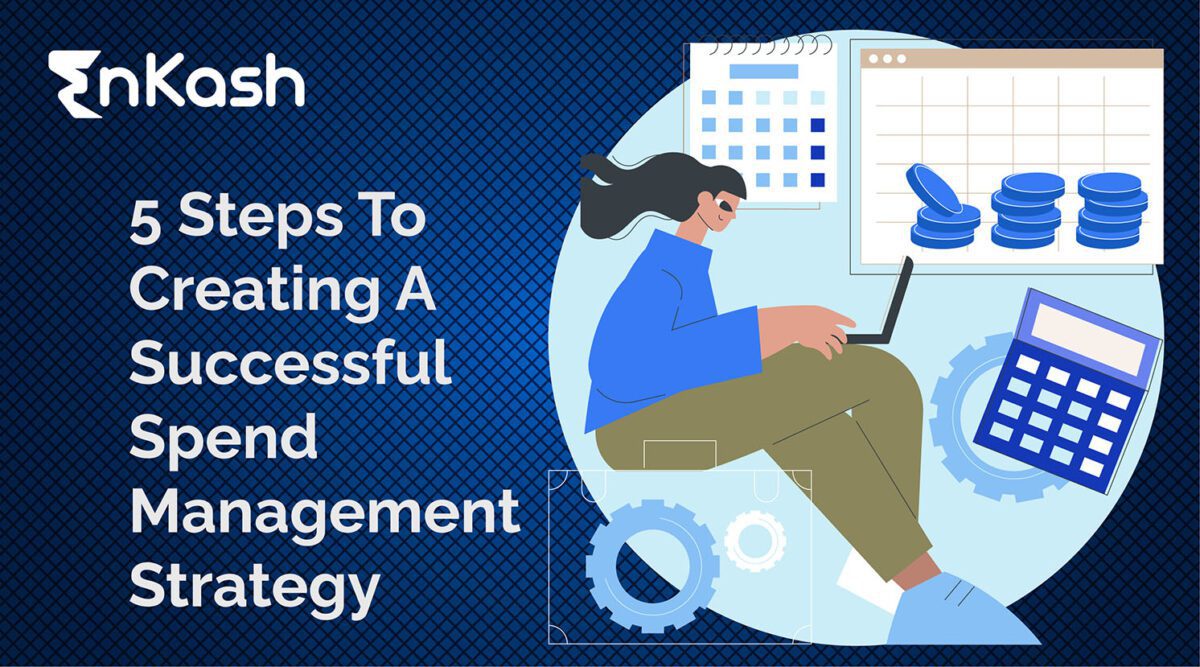 5 Steps to Create a Successful Spend Management Strategy