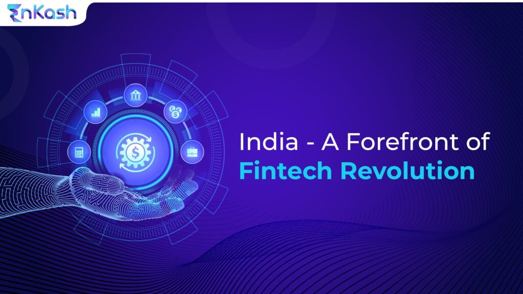India At the Forefront of a FinTech Revolution EnKash