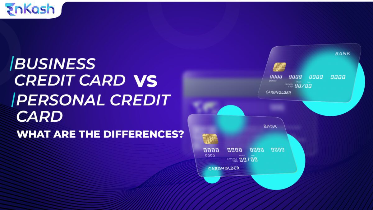 Business Credit Card vs Personal Credit Card; What Are the Differences?