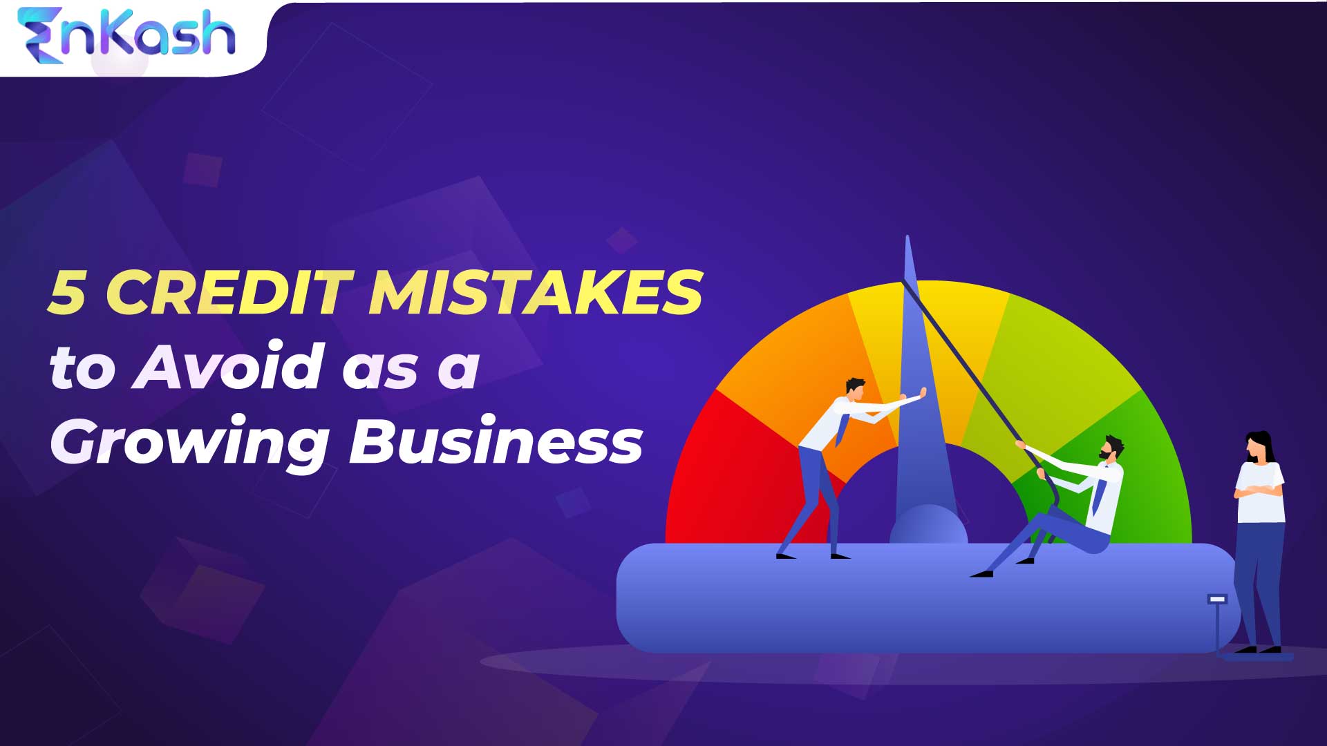 Credit Mistake as a Growing Business
