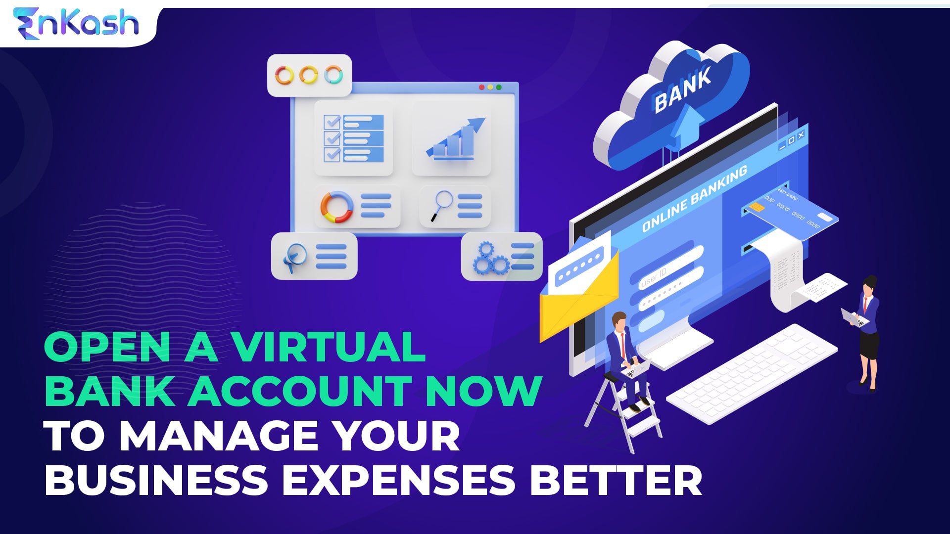 Open a virtual bank account now to manage your business expenses