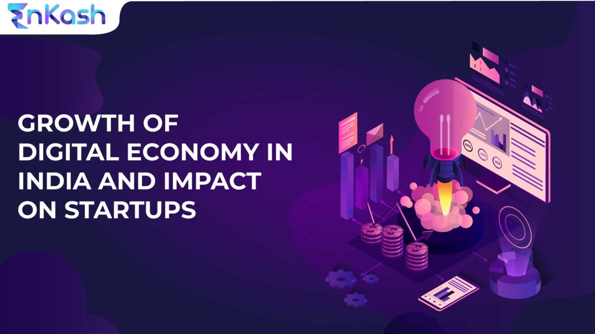 Growth of Digital Economy in India and Impact on Startups