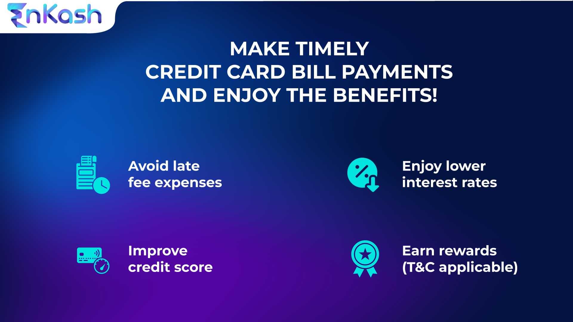 Make Timely credit card bill payments and enjoy the benefits