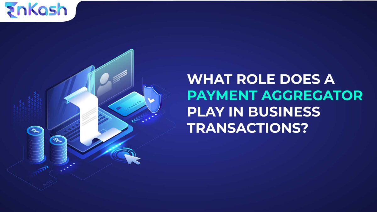 What Role Does a Payment Aggregator Play in B2B Transactions?