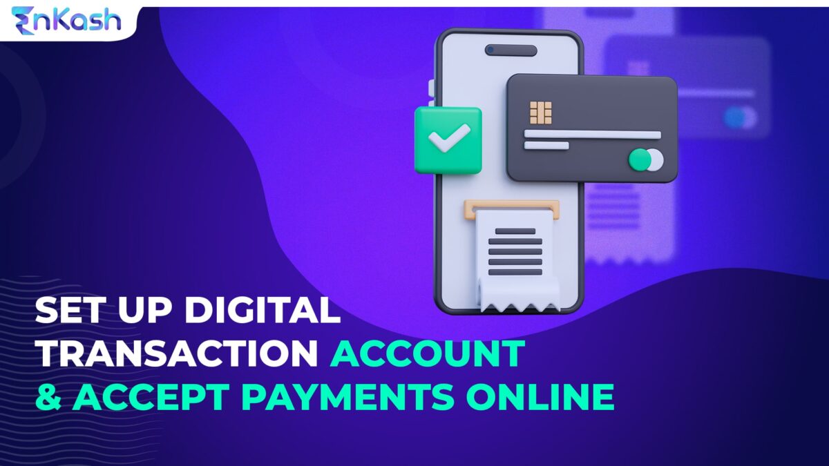 Set Up Digital Transaction Account and Accept Payments Online