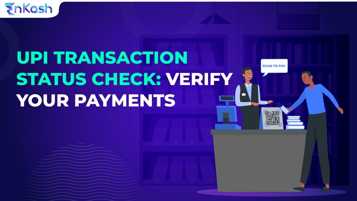 UPI Transaction Status Check: Verify Your Payments