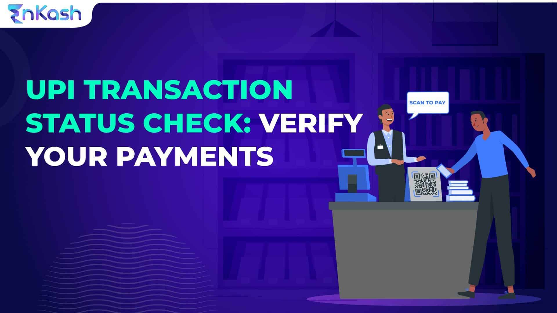 UPI Transaction Status Check