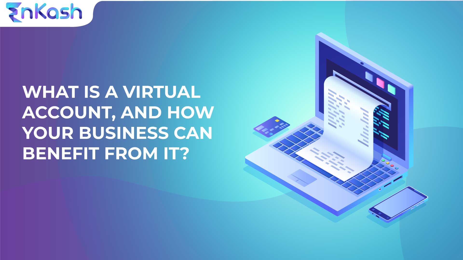 What Is a Virtual Account, and How Your Business Can Benefit from It?