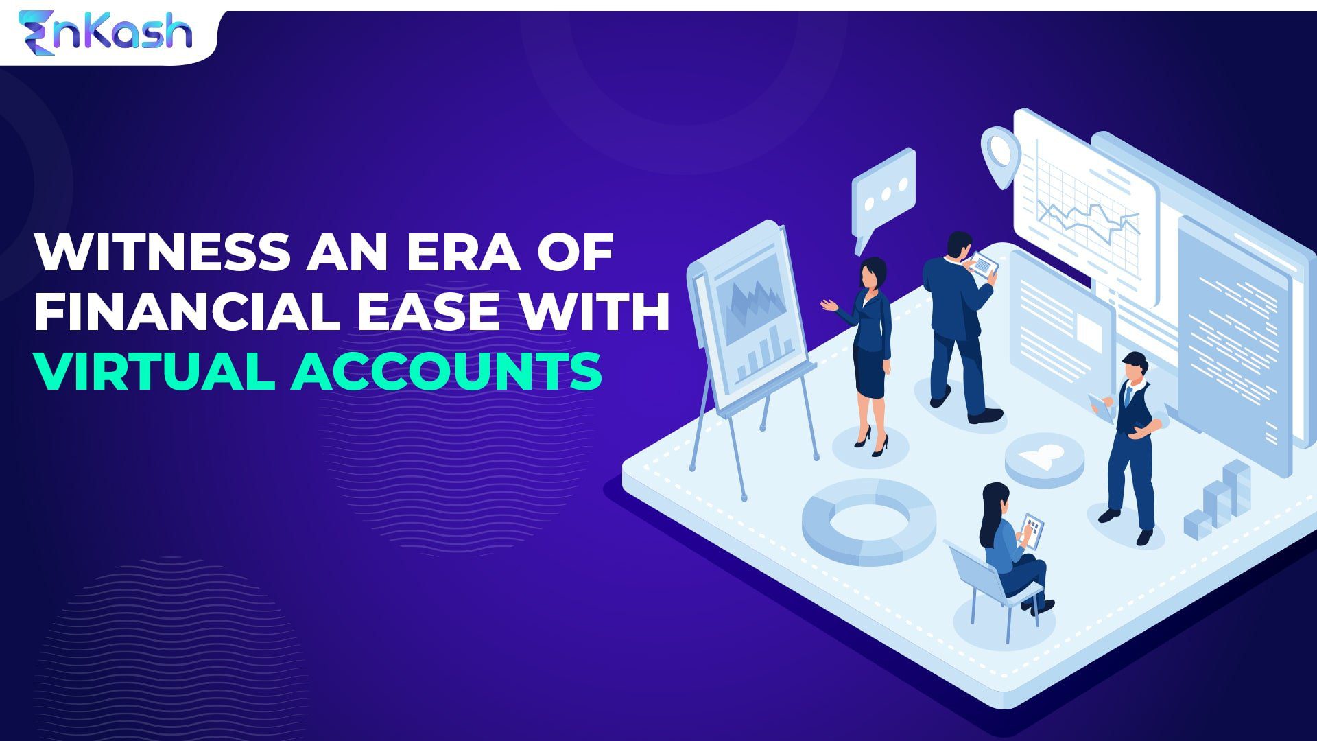 Witness an era of financial ease with with virtual accounts