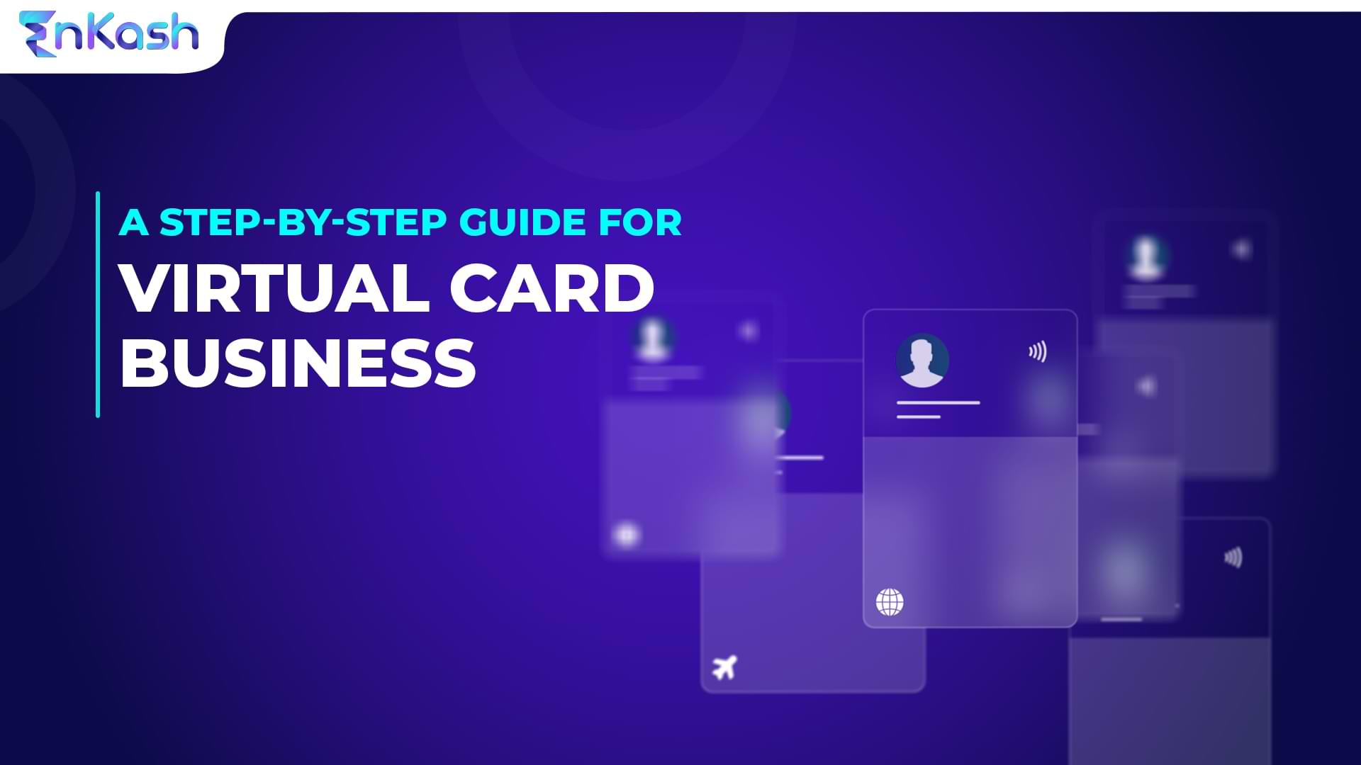 Guide for virtual card business