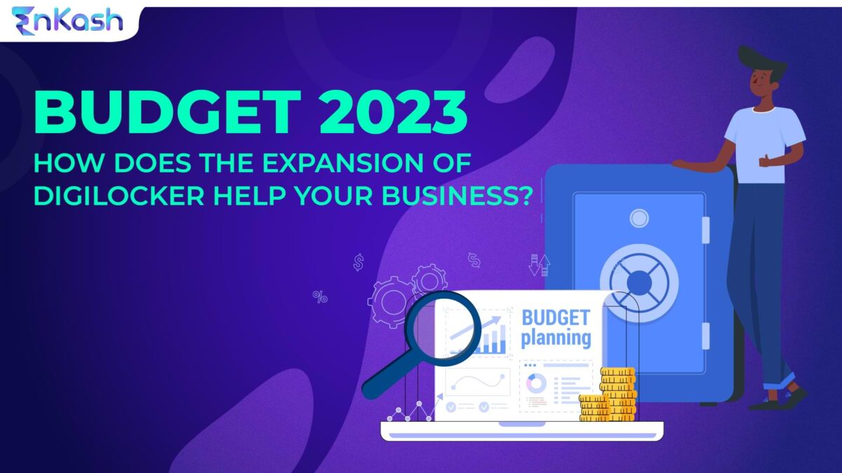 Union Budget 2023 – How Does the Expansion of DigiLocker Help Your Business?