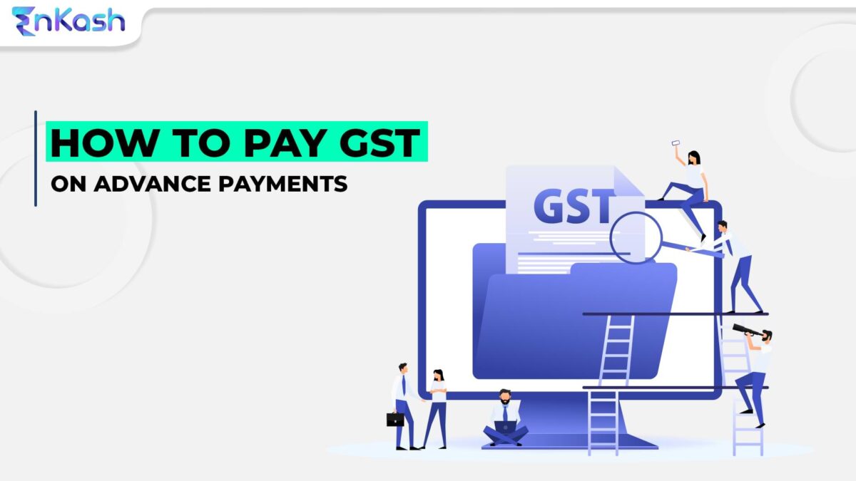 How to Pay GST on Advance Payments