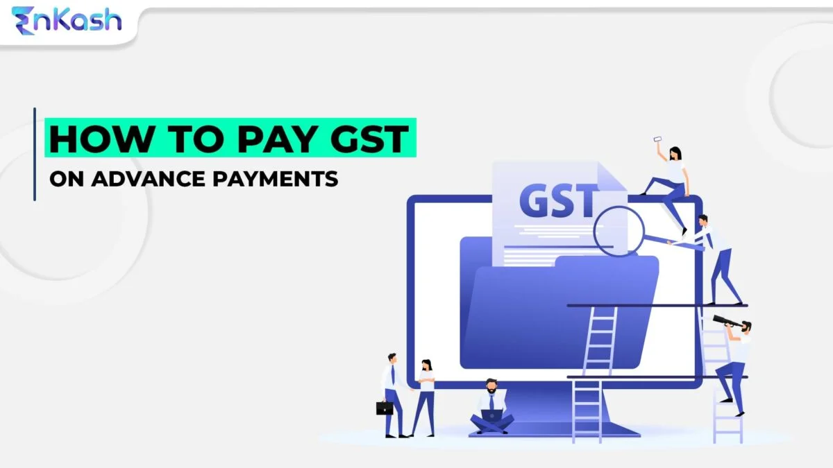 How to Pay GST on Advance Payments