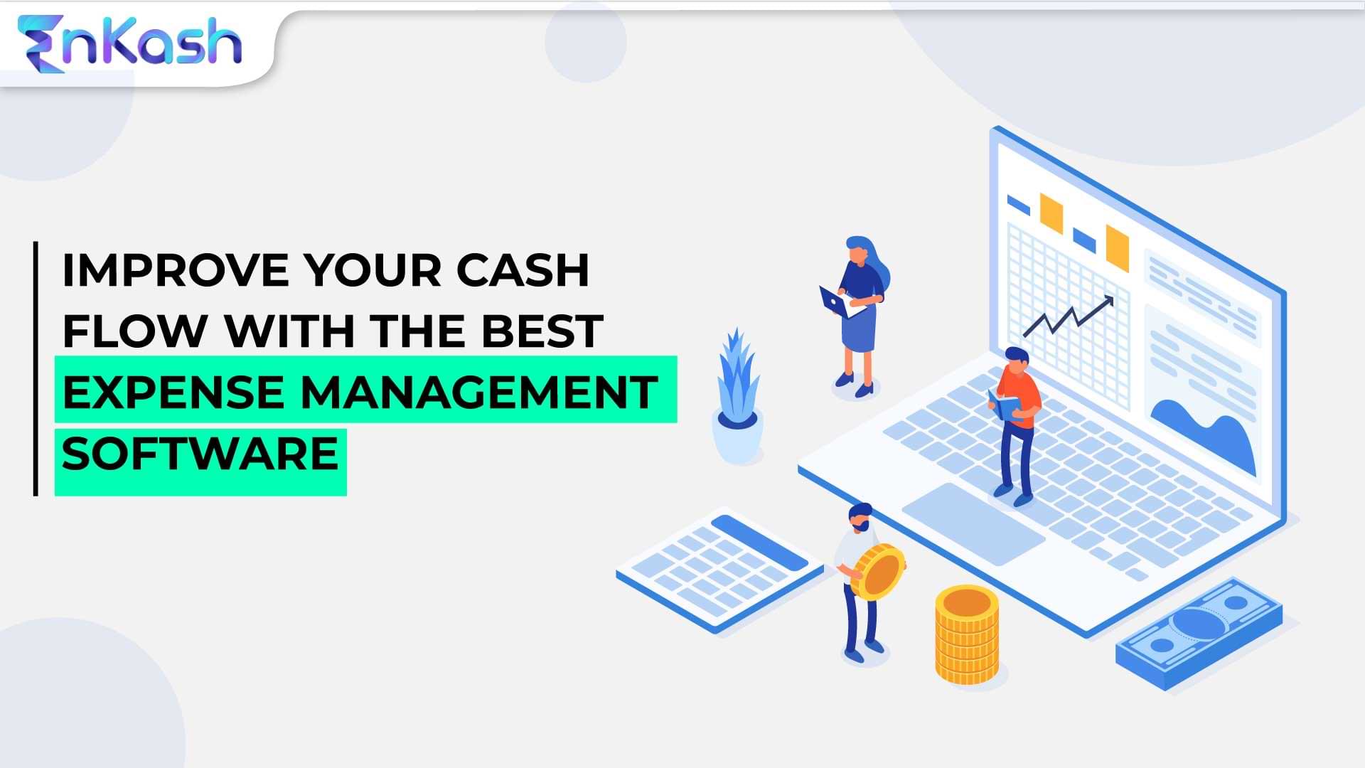 Improve Your Cash Flow with The Best Expense Management Software