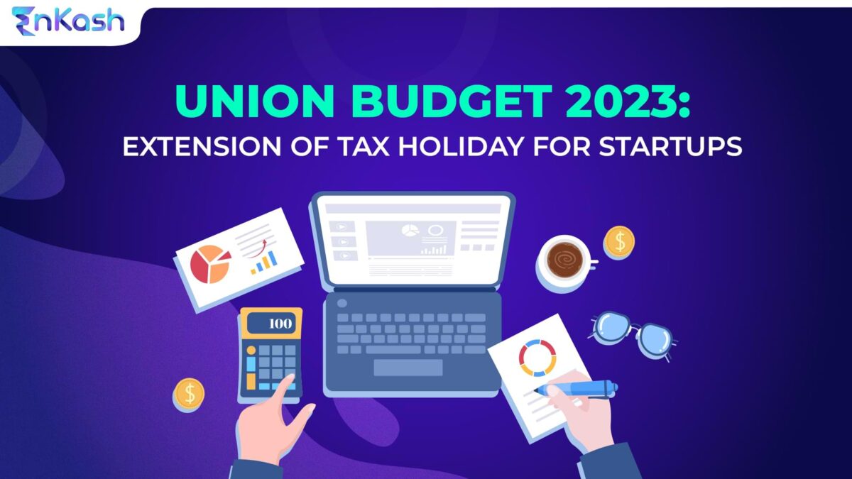 Union Budget 2023: Extension of Tax Holiday for Startups
