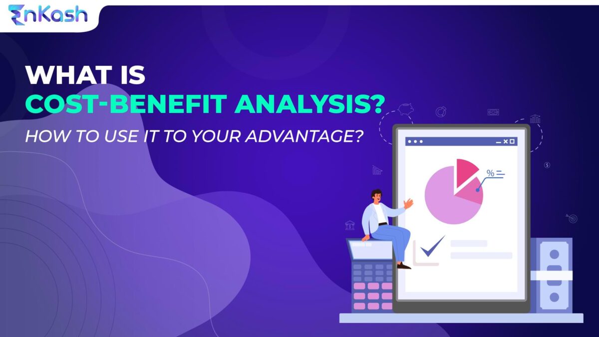 What Is Cost-Benefit Analysis and How to Benefit from It?