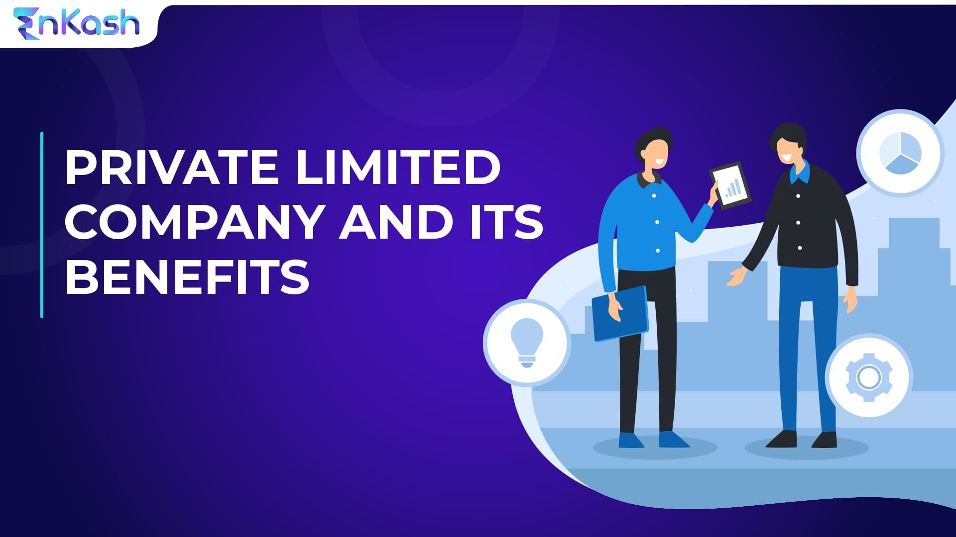 Private Limited company and it's benefits