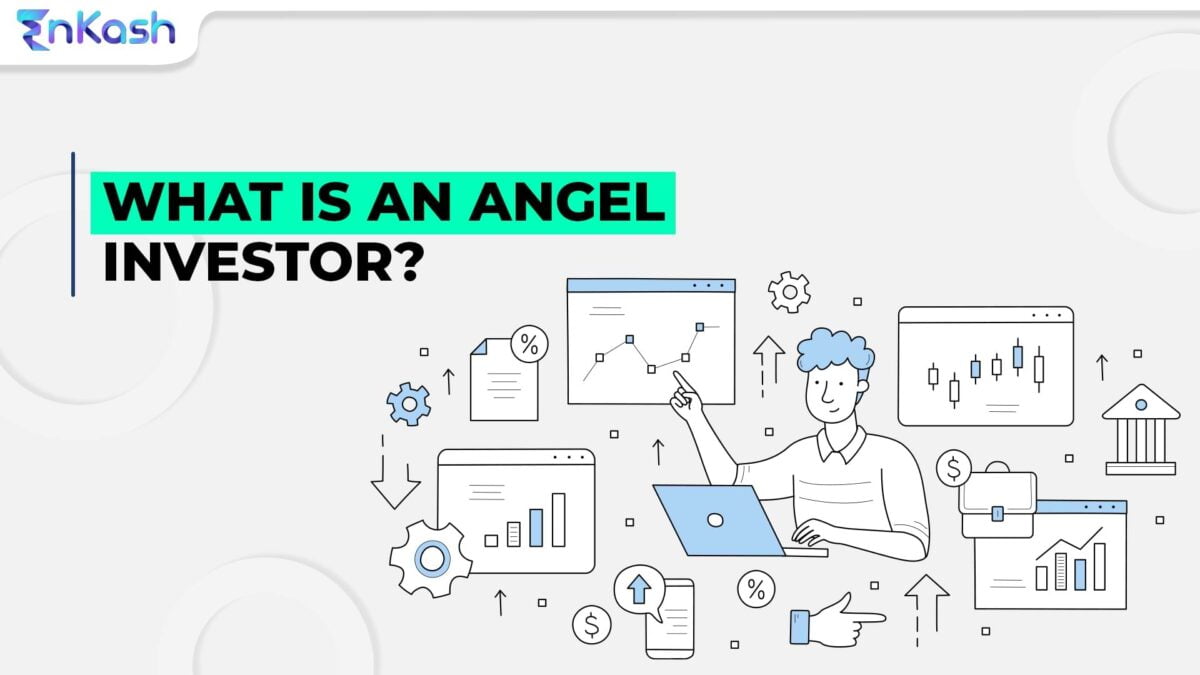 What is an Angel Investor and How to Approach Them?