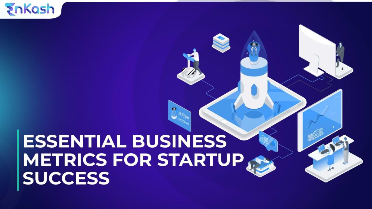 Essential Business Metrics for Startup Success | Key Metrics to Track