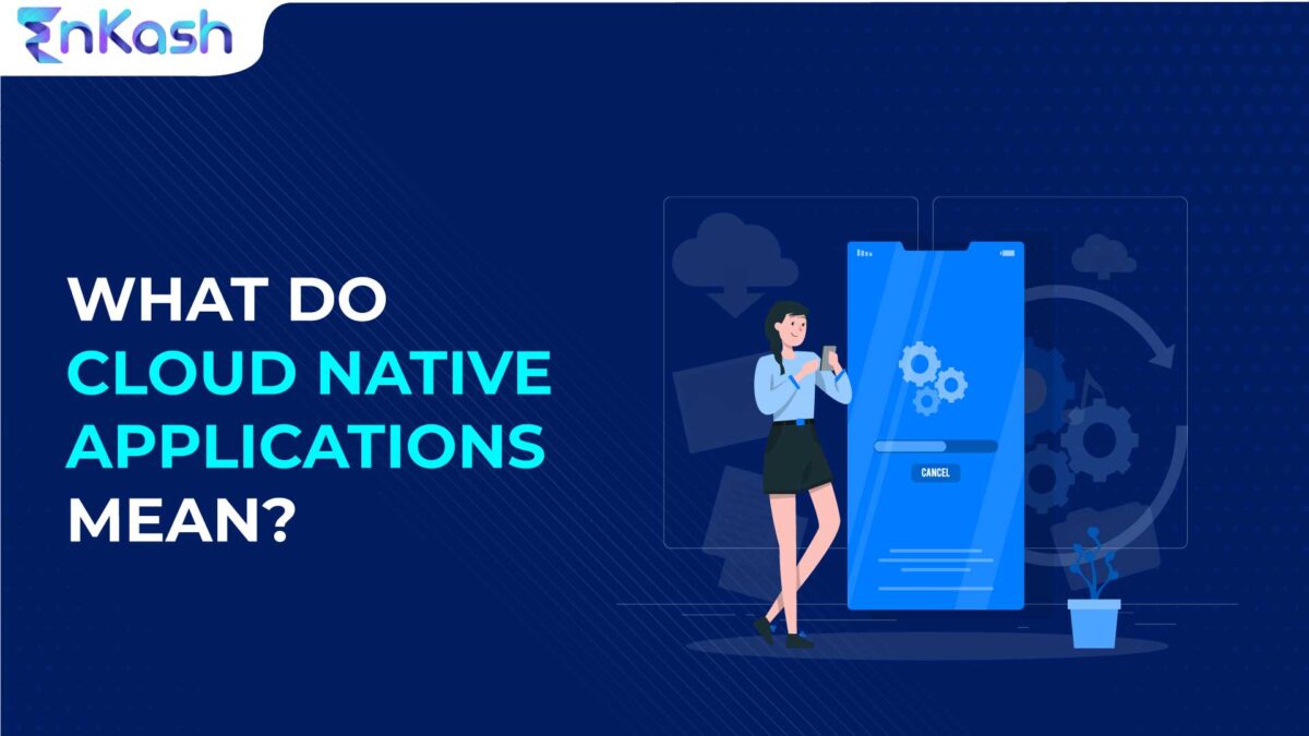 What do Cloud Native Applications Mean