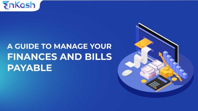 Manage finances and bills payable