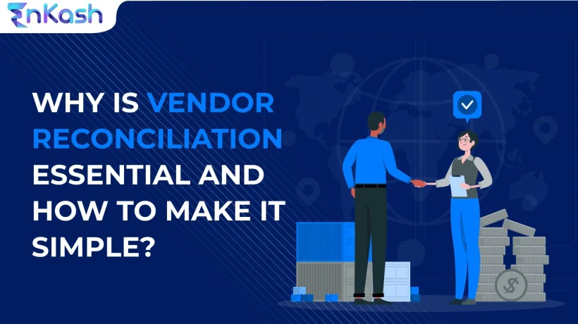 Why-is-vendor-reconciliation-essential-and-how-to-make-it-simple